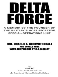 cover of the book Delta Force: a memoir by the founder of the U.S. military's most secretive special-operations unit