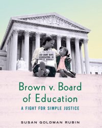 cover of the book Brown v. Board of Education: a fight for simple justice