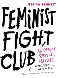 cover of the book Feminist fight club: an office survival manual (for a sexist workplace)