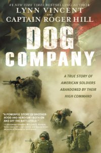 cover of the book Dog Company: a true story of American soldiers abandoned by their high command