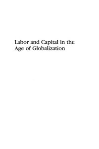 cover of the book Labor and capital in the age of globalization: the labor process and the changing nature of work in the global economy