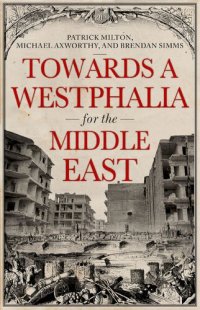 cover of the book Towards a Westphalia for the Middle East