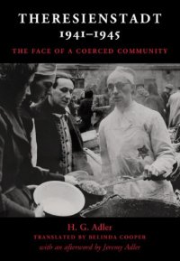 cover of the book Theresienstadt, 1941-1945: the face of a coerced community