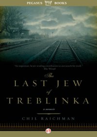 cover of the book The last Jew of Treblinka: a survivor's memory 1942-1943