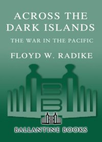 cover of the book Across the dark islands: the war in the Pacific