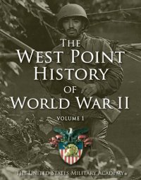 cover of the book The West Point history of World War II. Volume 1