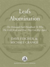 cover of the book Leafs abomination: the dismayed fan's handbook to why the Leafs stink and how they can rise again