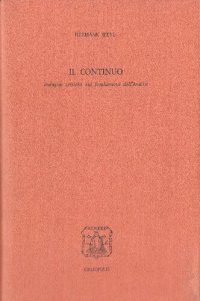 cover of the book Il continuo. Indagini critiche sui fondamenti dell'analisi