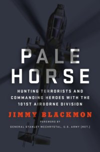 cover of the book Pale horse: hunting terrorists and commanding heroes with the 101st Airborne Division