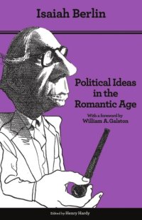 cover of the book Political ideas in the romantic age: their rise and influence on modern thought