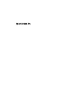 cover of the book Anarchy and art: from the Paris Commune to the fall of the Berlin Wall