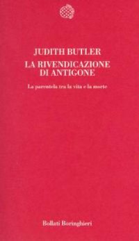 cover of the book La rivendicazione di Antigone: la parentela tra la vita e la morte