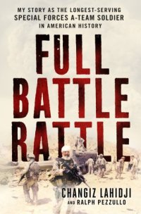 cover of the book Full battle rattle: my story as the longest-serving special forces A-Team soldier in American history