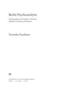 cover of the book Berlin Psychoanalytic: psychoanalysis and culture in Weimar Republic Germany and beyond