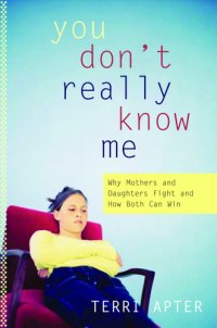 cover of the book You don't really know me: why mothers and daughters fight and how both can win