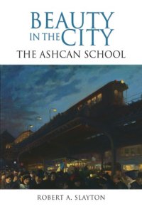 cover of the book Beauty in the city: the Ashcan school