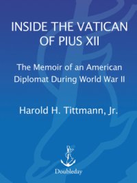 cover of the book Inside the Vatican of Pius XII: the memoir of an American diplomat during World War II