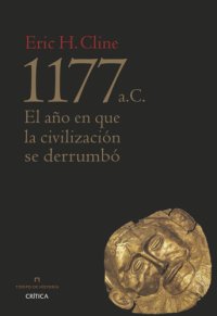 cover of the book 1177 a. C: el año en que la civilización se derrumbó