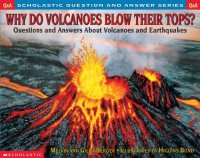 cover of the book Why do volcanoes blow their tops?: Questions and answers about volcanoes and earthquakes