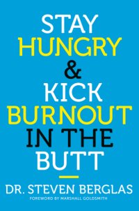 cover of the book Stay Hungry & Kick Burnout in the Butt