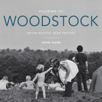 cover of the book Pilgrims of Woodstock: Never-Before-Seen Photos