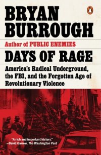 cover of the book Days of rage: America's radical underground, the FBI, and the forgotten age of revolutionary violence