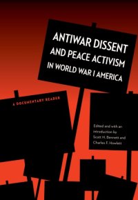 cover of the book Antiwar dissent and peace activism in World War I America: a documentary reader