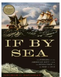 cover of the book If By Sea: the Forging of the American Navy--from the Revolution to the War of 1812