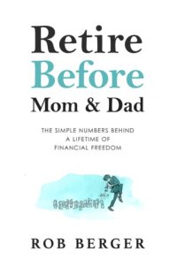 cover of the book Retire before mom & dad: the simple numbers behind a lifetime of financial freedom