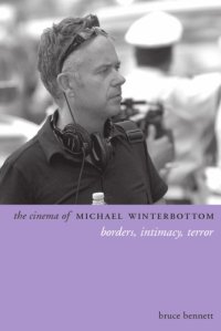 cover of the book The cinema of Michael Winterbottom borders, intimacy, terror