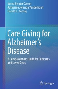 cover of the book Care Giving for Alzheimer's Disease: a Compassionate Guide for Clinicians and Loved Ones