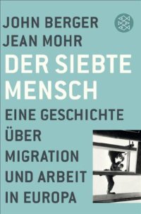 cover of the book Der siebte Mensch Eine Geschichte über Migration und Arbeit in Europa