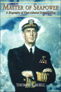 cover of the book Master of Seapower: a Biography of Fleet Admiral Ernest J. King