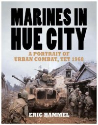 cover of the book Marines in Hue city: a portrait of urban combat, Tet 1968