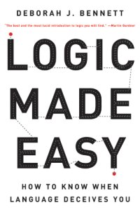 cover of the book Logic made easy: how to know when language deceives you