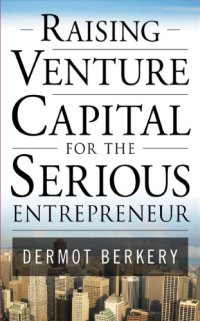 cover of the book Raising venture capital for the serious entrepreneur