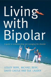 cover of the book Living with bipolar a guide to understanding and managing the disorder