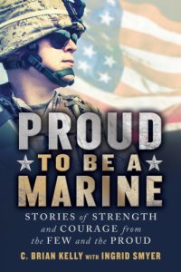 cover of the book Proud to be a Marine: stories of strength and courage from the few and the proud