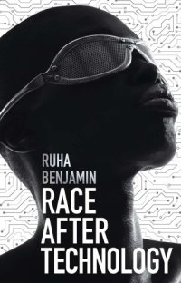 cover of the book Race after technology: abolitionist tools for the new Jim code