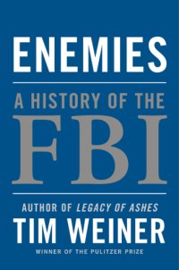 cover of the book Enemies: the history of the FBI at war