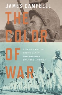 cover of the book The color of war: how one battle broke Japan and another changed America