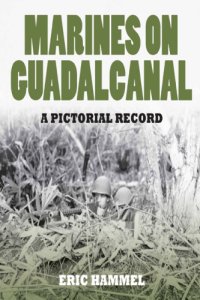 cover of the book Marines on Guadalcanal: a pictorial record