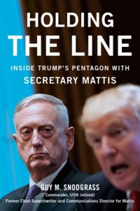 cover of the book Holding the Line: Inside Trump's Pentagon With Secretary Mattis