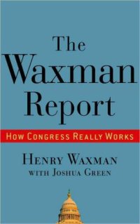 cover of the book The Waxman report: how Congress really works