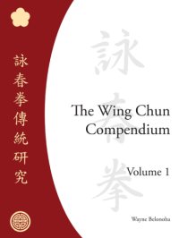 cover of the book The wing chun compendium, volume one