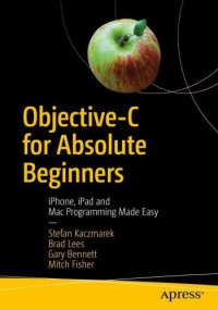 cover of the book Objective-C for Absolute Beginners iPhone, iPad and Mac Programming Made Easy