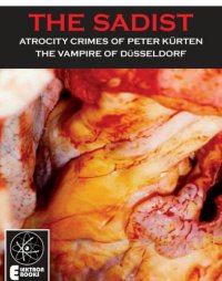 cover of the book The sadist: atrocity crimes of Peter Kürten, the vampire of Düsseldorf