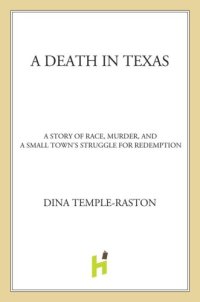 cover of the book A death in texas: a story of race, murder and a small town's struggle for redemption