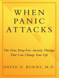 cover of the book When panic attacks: the new, drug-free anxiety therapy that can change your life