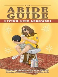 cover of the book The Abide Guide: Living Like Lebowski